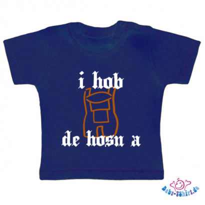 Baby T-Shirt  mit dem Aufdruck "I hob d hosn a"