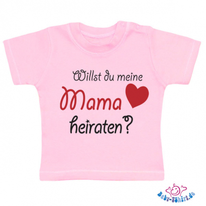 Baby T-Shirt  mit dem Aufdruck "Willst du meine Mama heiraten"