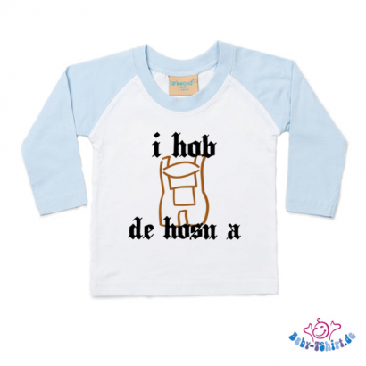 Baby T-Shirt Baseball mit dem Aufdruck "I hab de Hosn a"