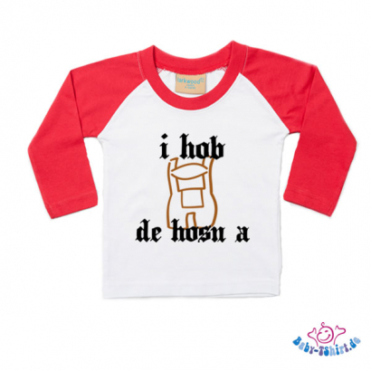 Baby T-Shirt Baseball mit dem Aufdruck "I hab de Hosn a"