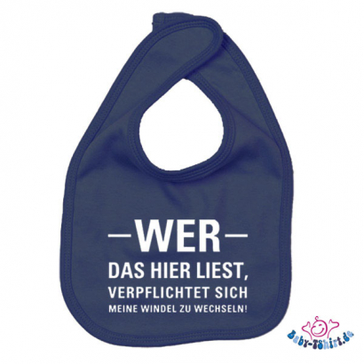 Babylätzchen farbig bedruckt mit "Wer das hier ließt, verpflichtet sich meine Windel zu wechseln"