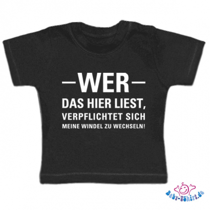 Baby T-Shirt  mit dem Aufdruck "Wer das hier liest, verpflichtet sich meine Windel zu wechseln"