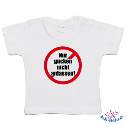 Baby T-Shirt bedruckt "nur gucken nicht anfassen"