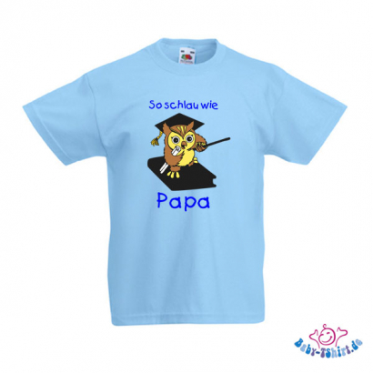 Kinder T-Shirt  mit dem Aufdruck "So schlau wie Papa"