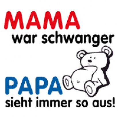 Motiv Mama War Schwanger Papa Sieht Immer So Aus Cooler Spruch Fur Baby Tshirt