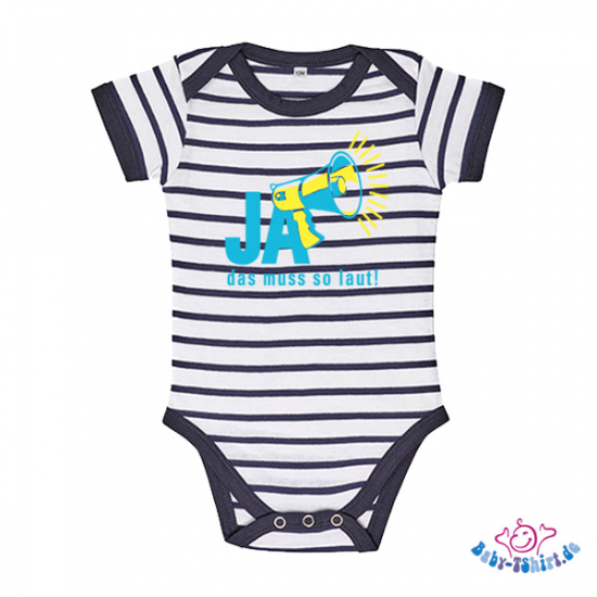 Babybody gestreift bedruckt mit "Ja das muss so laut"