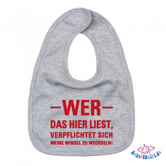 Babylätzchen farbig bedruckt mit "Wer das hier ließt, verpflichtet sich meine Windel zu wechseln"
