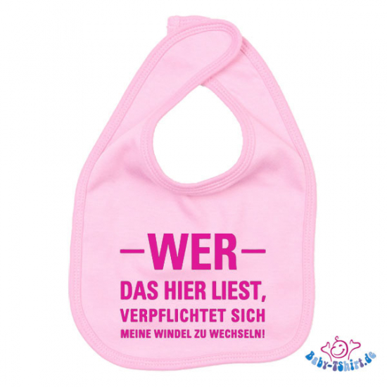 Babylätzchen farbig bedruckt mit "Wer das hier ließt, verpflichtet sich meine Windel zu wechseln"