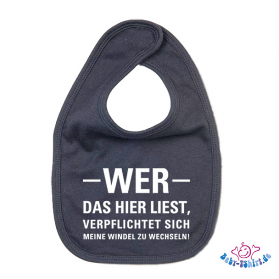 Babylätzchen farbig bedruckt mit "Wer das hier ließt, verpflichtet sich meine Windel zu wechseln"