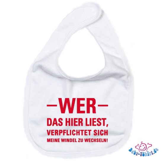 Babylätzchen farbig bedruckt mit "Wer das hier ließt, verpflichtet sich meine Windel zu wechseln"