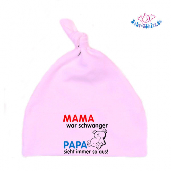 Einknopf Babymütze bedruckt mit  "Mama war schwanger, Papa sieht immer so aus"