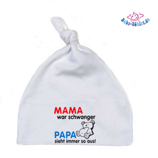Einknopf Babymütze bedruckt mit  "Mama war schwanger, Papa sieht immer so aus"