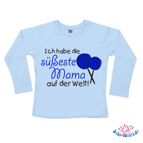 Motiv: "Ich habe die süsseste Mama der Welt!"
