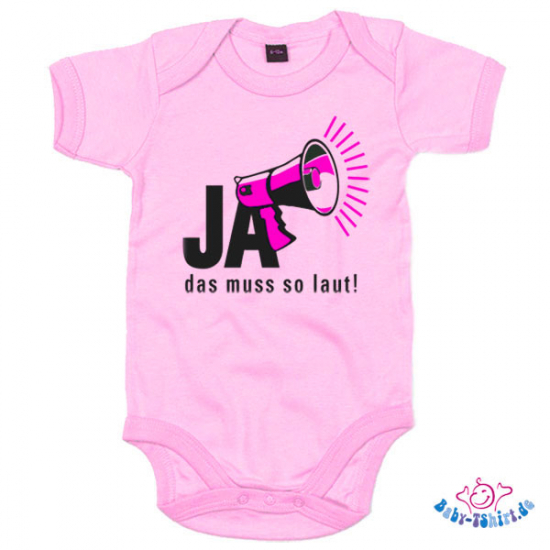Babybody mit dem Aufdruck "Ja das muss so laut"