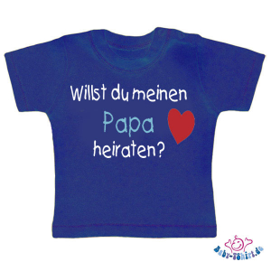 Baby T-Shirt  mit dem Aufdruck "Willst du meinen Papa heiraten"